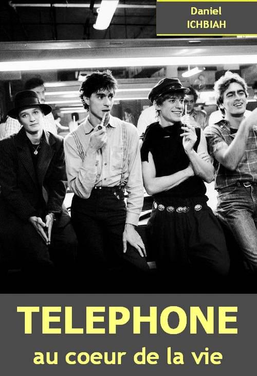 Téléphone, au coeur de la vie 