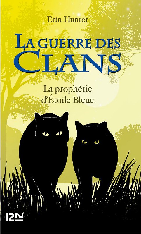 La guerre des Clans hors-série : La prophétie d’Étoile Bleue