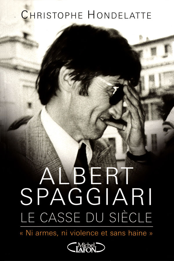 Albert Spaggiari - Le casse du siècle