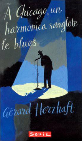 A Chicago, Un Harmonica Sanglote Le Blues