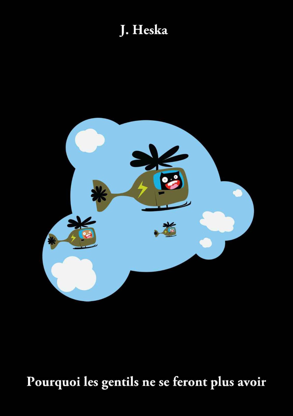 Pourquoi les gentils ne se feront plus avoir 