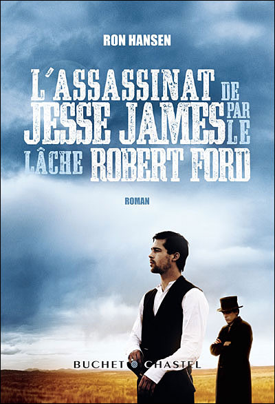L’assassinat de Jesse James par le lâche Robert Ford