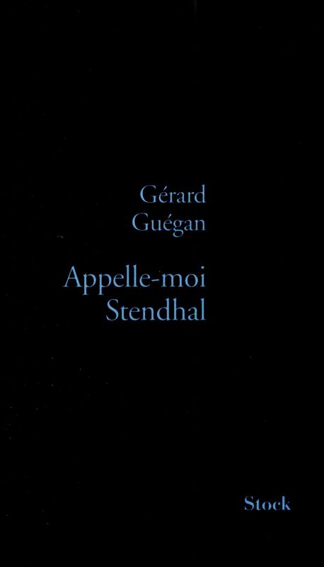 Appelle-moi Stendhal
