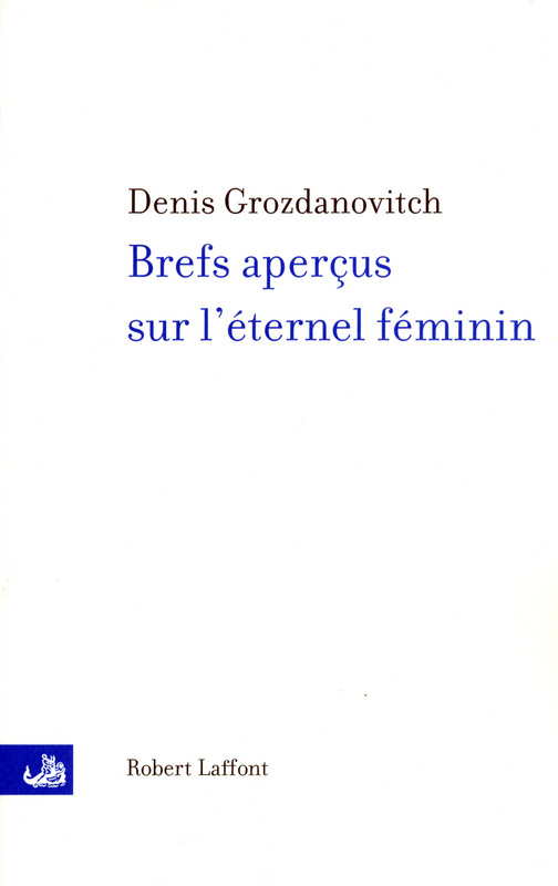 Brefs aperçus sur l’éternel féminin