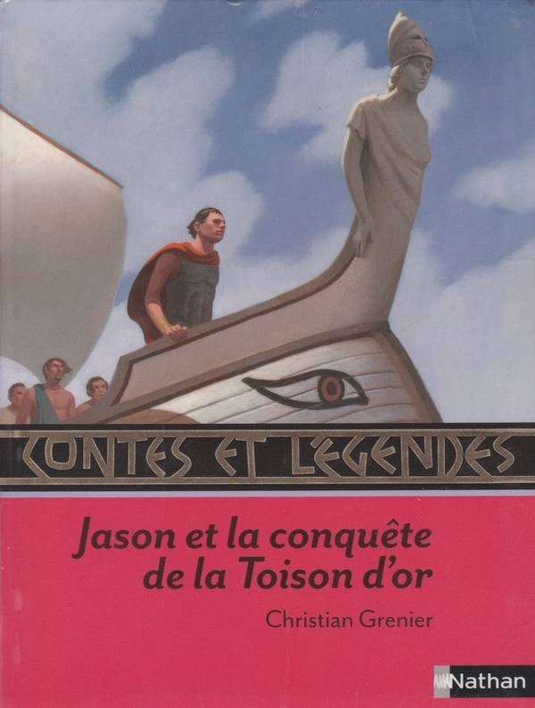 Contes et légendes: Jason et la conquête de la Toison d'or