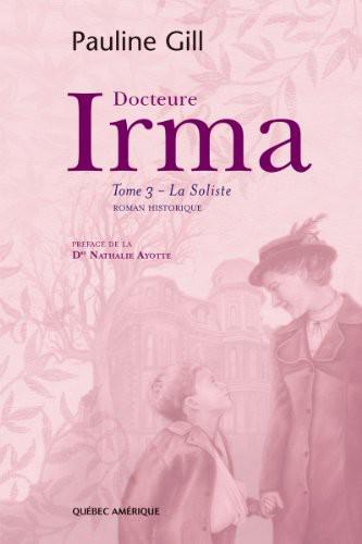 Docteure Irma T 03 La Soliste