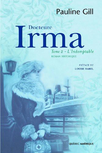 Docteure Irma T.2 : L'Indomptable