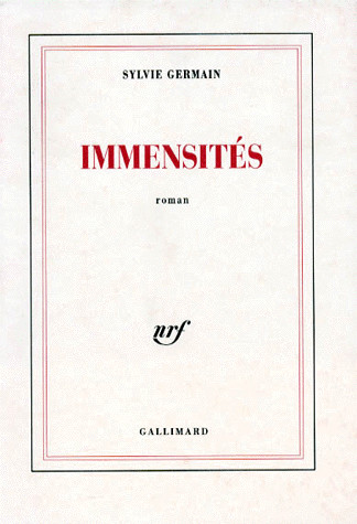 Immensités - Sylvie Germain