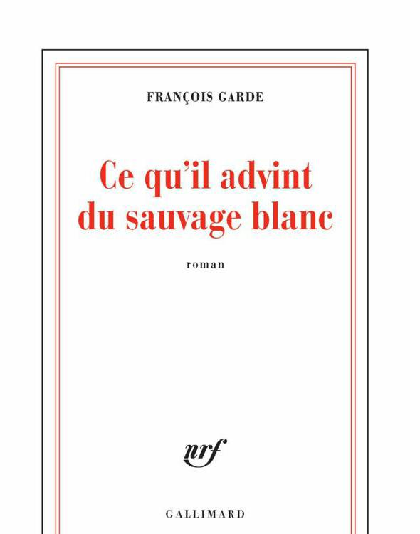 Ce qu'il advint du sauvage blanc