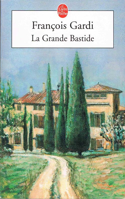 La grande bastide - François GARDI