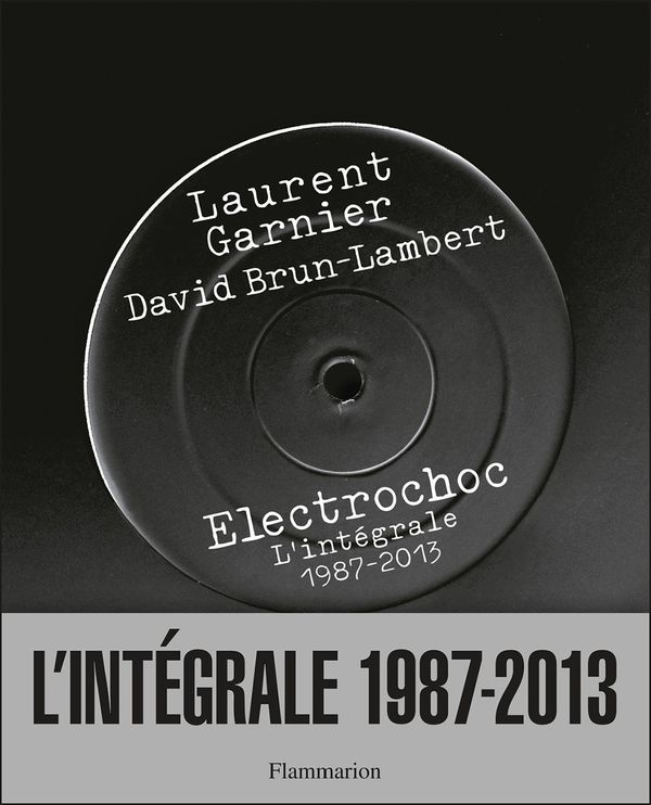 Electrochoc : L'intégrale 1987-2013