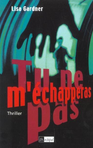 Tu ne m'échapperas pas