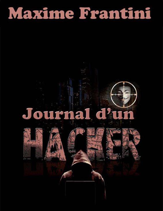 Journal d'un hacker (Les aventures d'Ylian Estevez) 