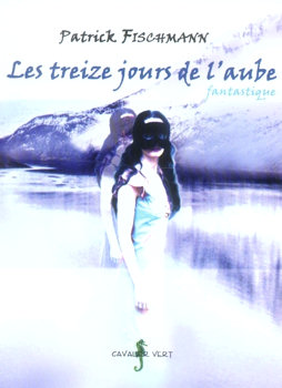 Les Treize Jours De L'Aube