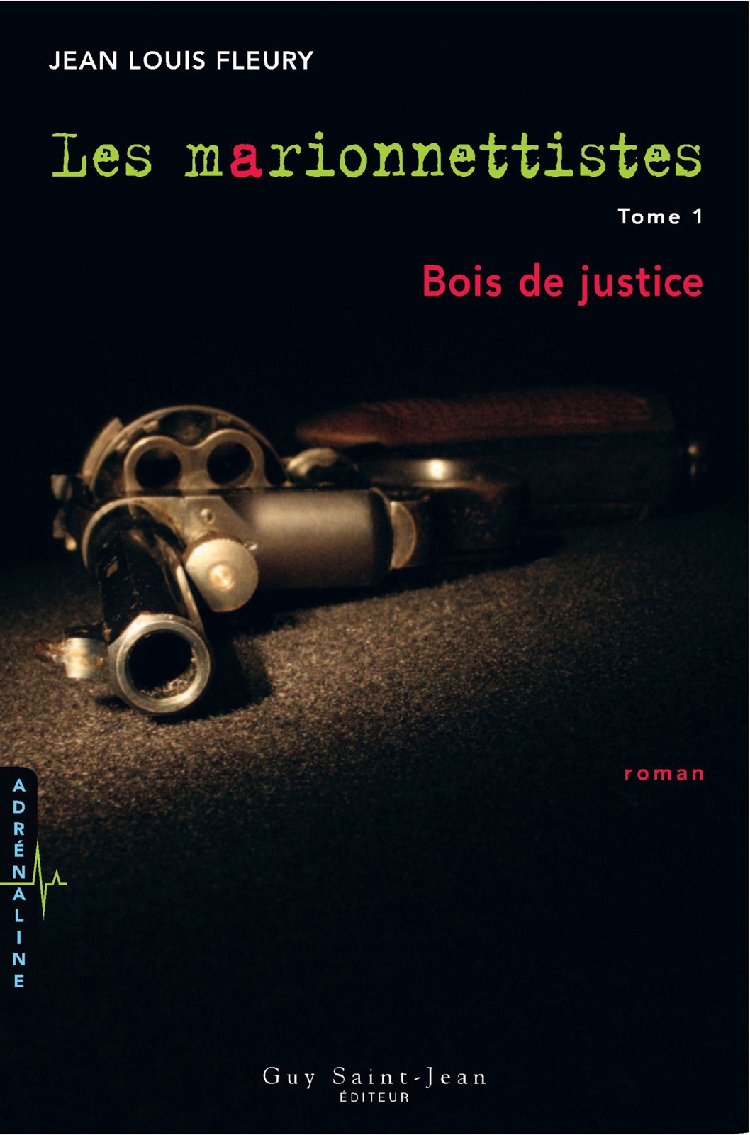 Les marionnettistes, tome 1 : Bois de justice