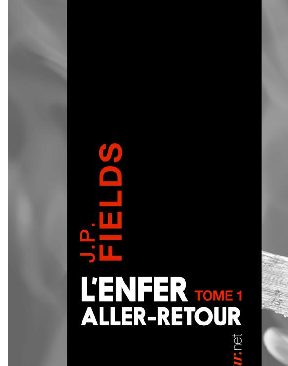 L'enfer, aller-retour, Tome 1