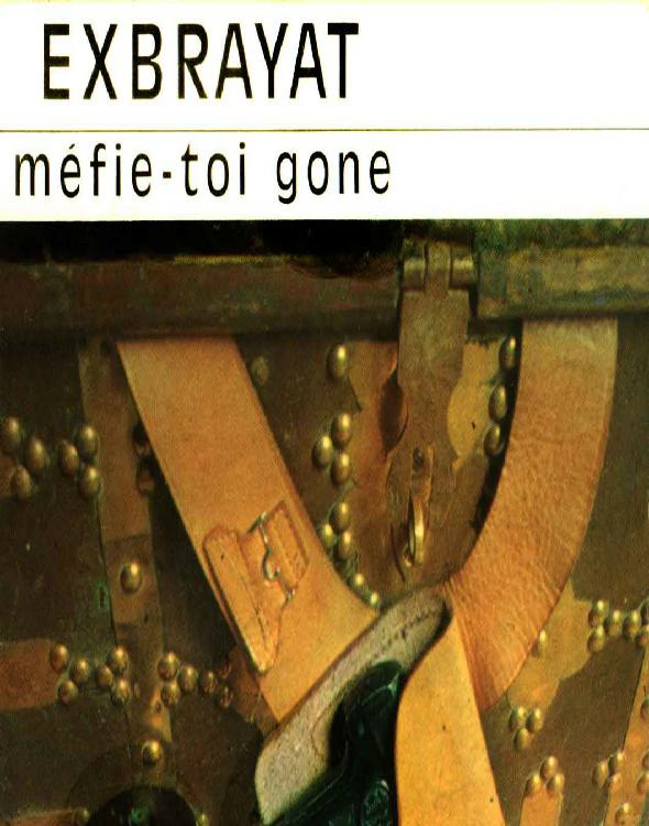 Méfie-toi, gone!