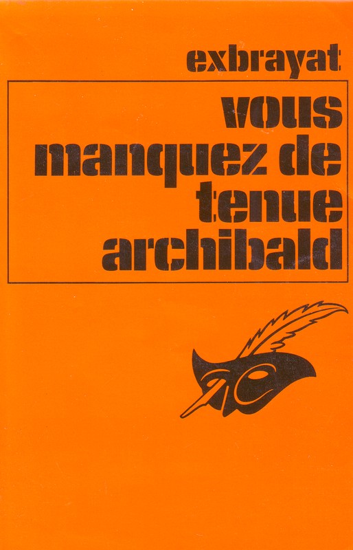 Vous manquez de tenue Archibald !