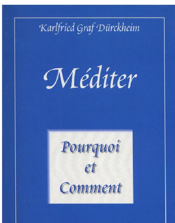 Méditer : Pourquoi et comment?