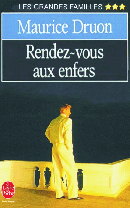 Les grandes familles - La chute des corps - Rendez-vous aux enfers (suivi de) La volupté d'être
