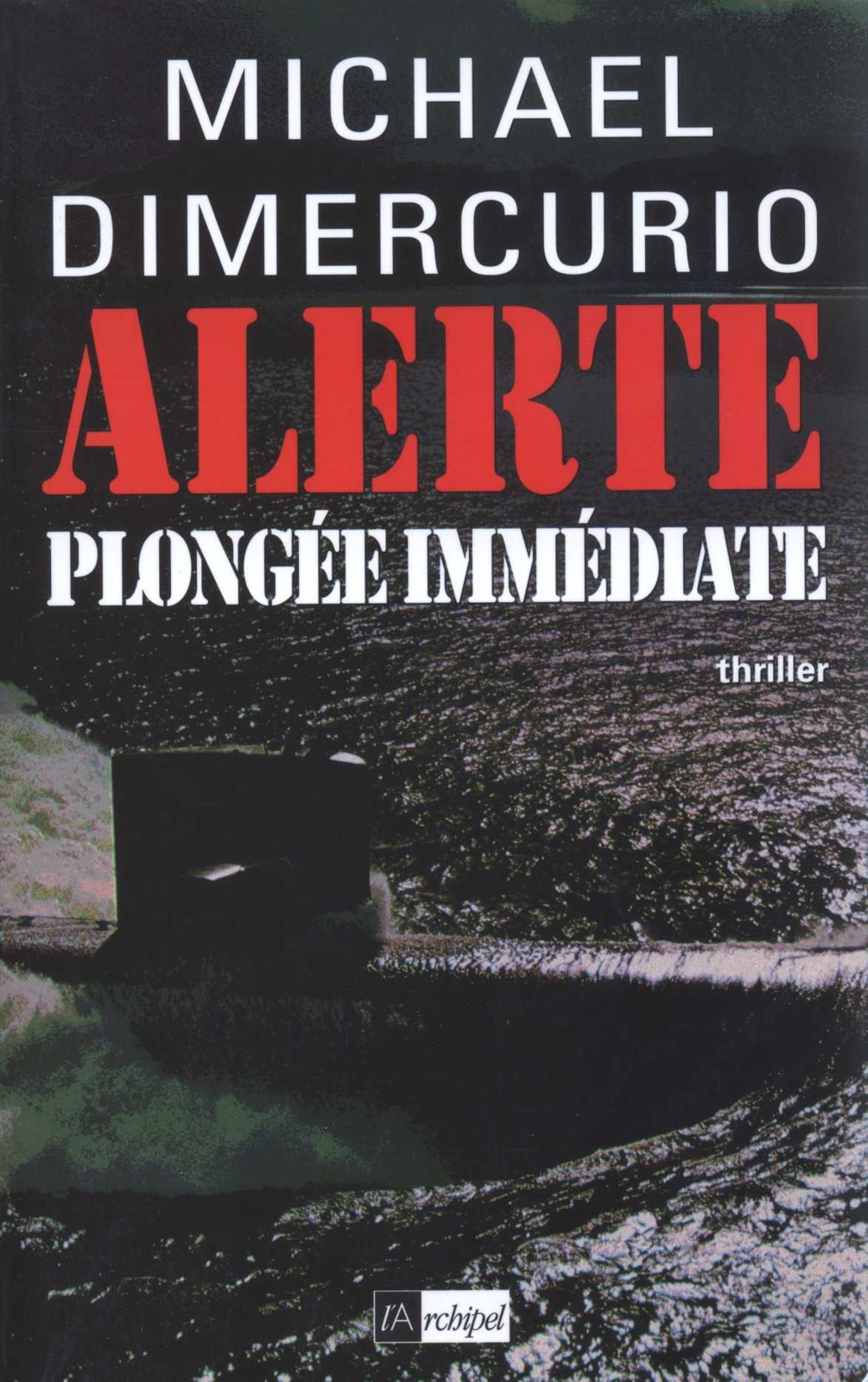 Alerte plongée immédiate