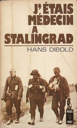J'étais médecin à Stalingrad