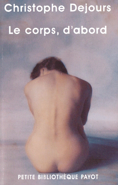 Le corps, d’abord