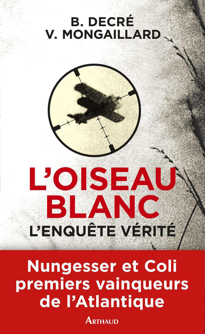 L'oiseau blanc, l'enquête vérité