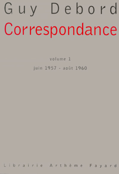 Correspondance - volume 1: juin 1957 -août 1960