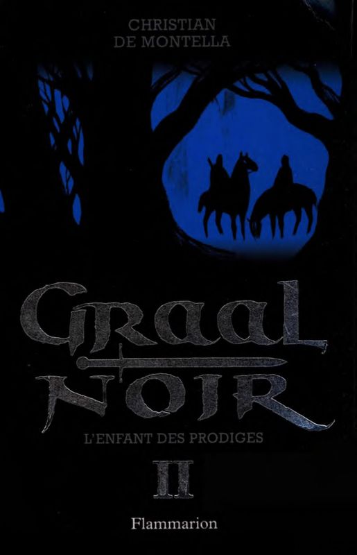 Graal Noir 02 - L'enfant des prodiges