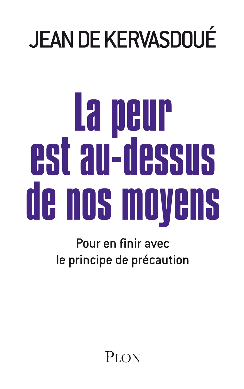 La peur est au-dessus de nos moyens