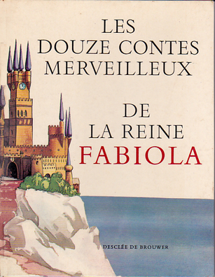 Les douze contes merveilleux de la reine Fabiola