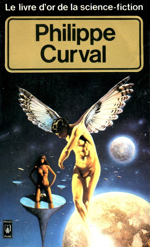 Le livre d'or de la Science-Fiction : Philippe Curval