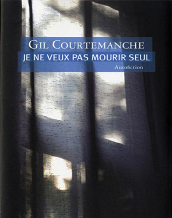 Je ne veux pas mourir seul