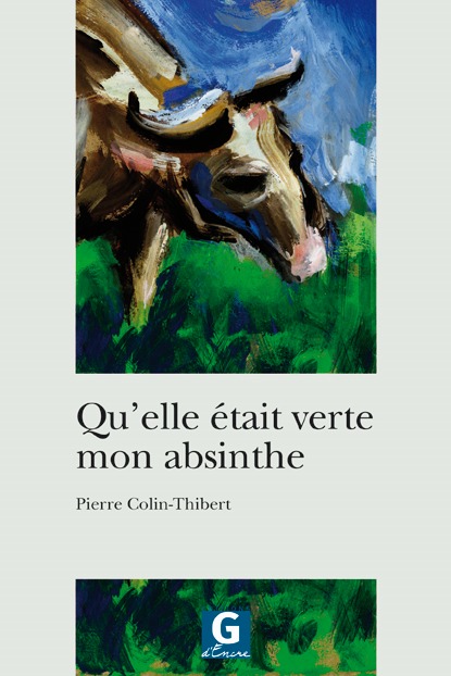 Qu'elle était verte mon absinthe