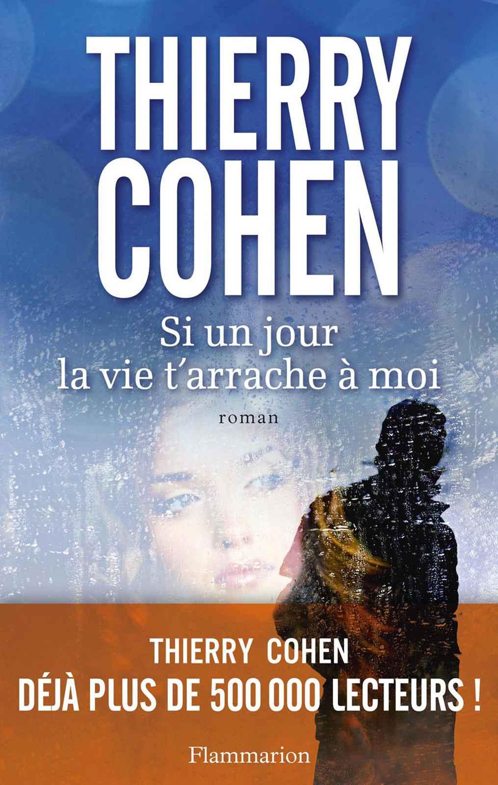 Si un jour la vie t’arrache à moi (Fiction francaise) 