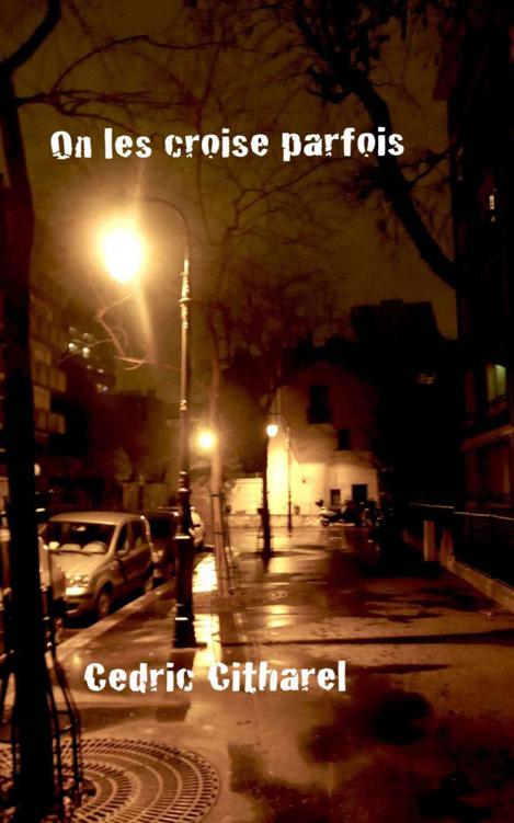 On les croise parfois