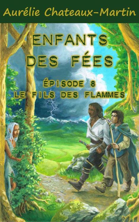 Enfants des Fées - Épisode 8 : Le Fils des Flammes 