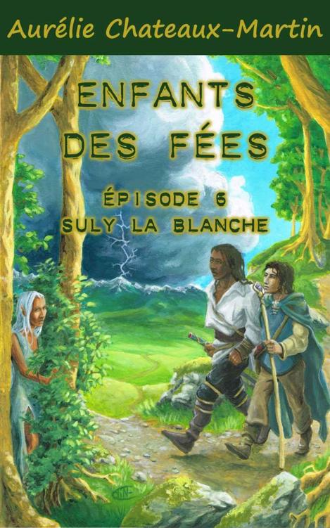 Enfants des Fées - Épisode 6 : Suly la Blanche 