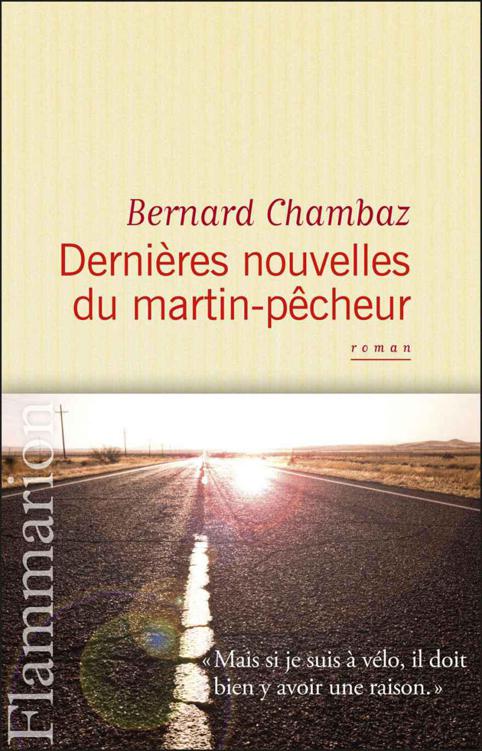 Dernières nouvelles du martin-pêcheur (LITTERATURE FRA) 