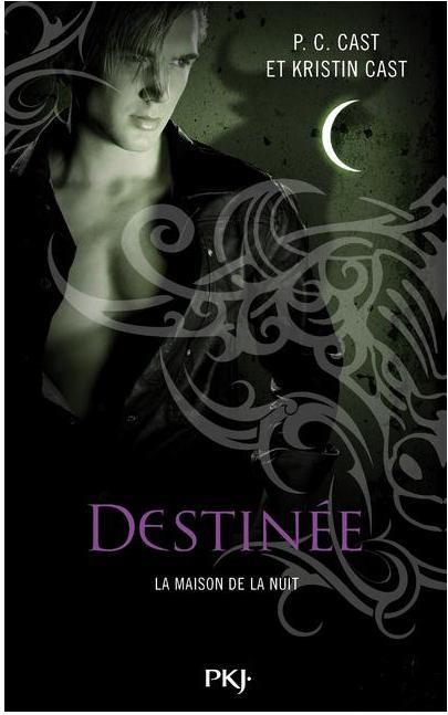 La Maison de la Nuit, tome 9: destinée