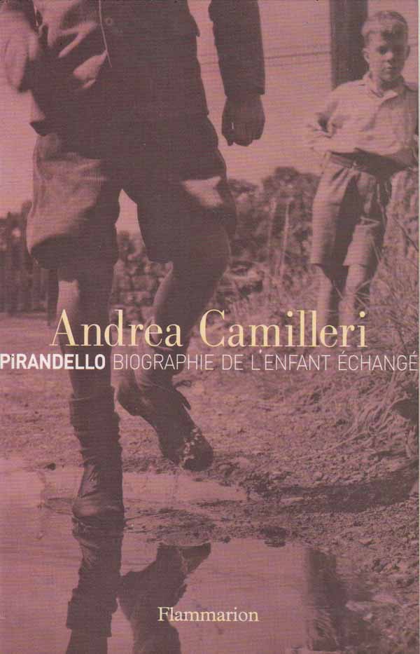 Pirandello: biographie de l'enfant échangé
