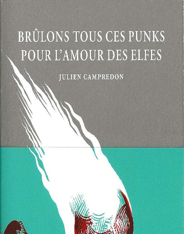 Brûlons tous ces punks pour l'amour des elfes