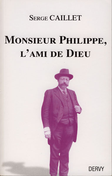 Monsieur Philippe - l'Ami de Dieu