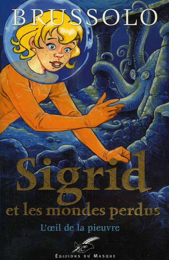 [Sigrid et les mondes perdues 1] - L'oeil de la pieuvre
