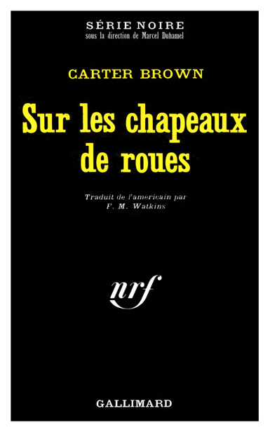 Sur les chapeaux de roues