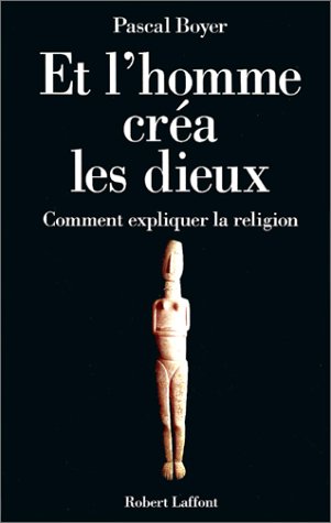 Et l’homme créa les dieux