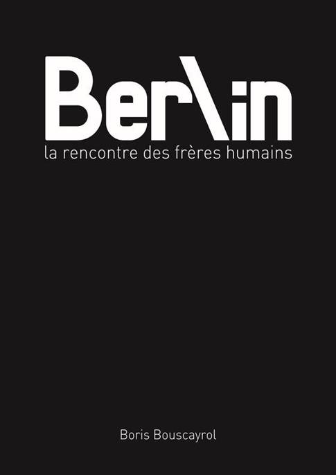 Berlin, la rencontre des frères humains