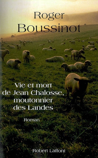 Jean Chalosse, vie et mort d'un moutonnier des Landes