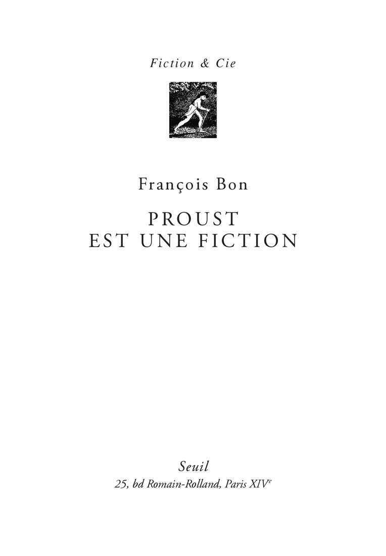 Proust est une fiction (Fiction et Cie) 